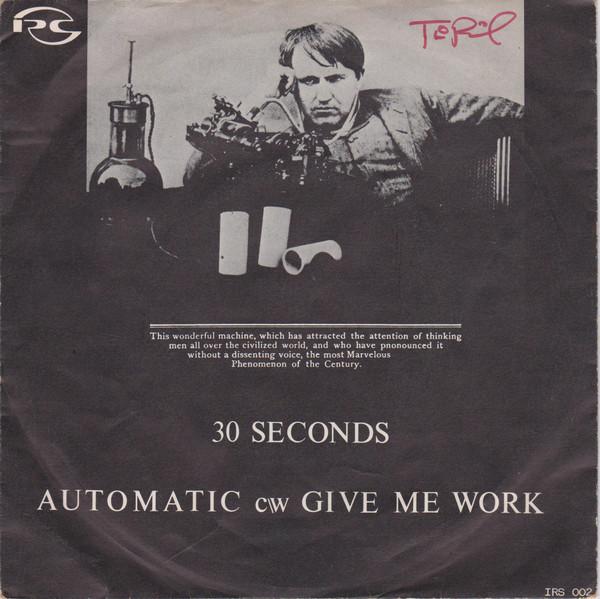 30 Seconds - Automatic / Give Me Work