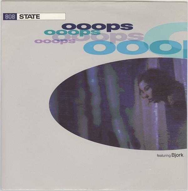 808 State, Björk - Ooops