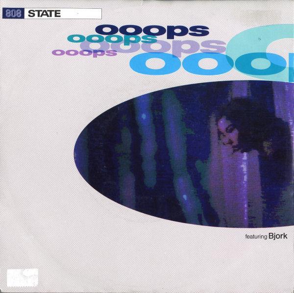 808 State, Björk - Ooops