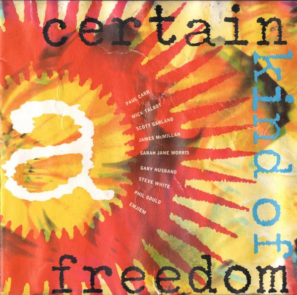  - A Certain Kind Of Freedom