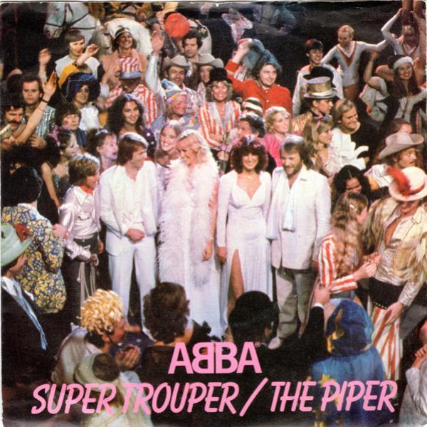 ABBA - Super Trouper / The Piper