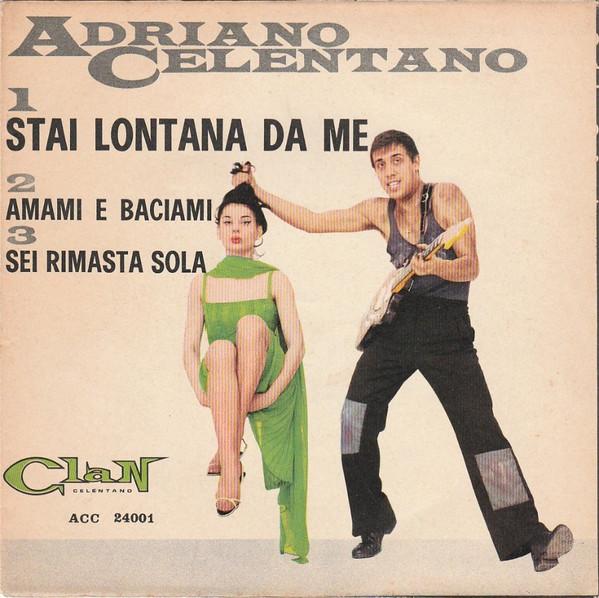 Adriano Celentano - Stai Lontana Da Me