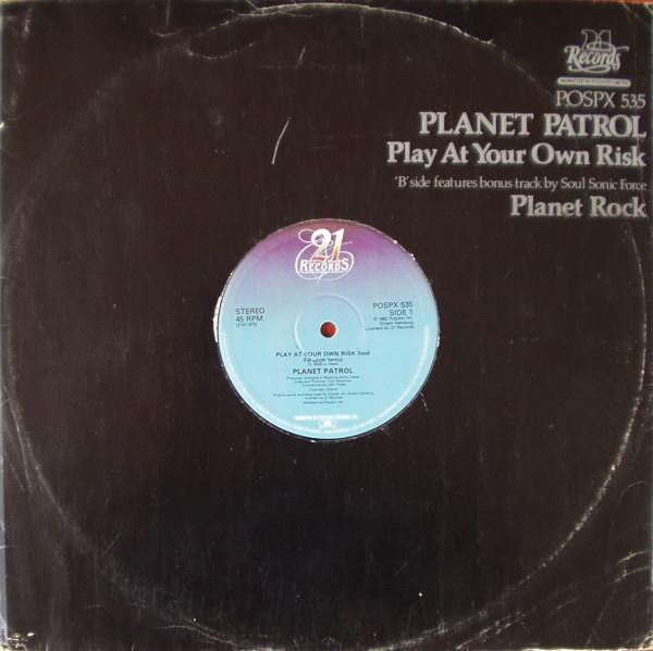 Afrika Bambaataa & Soulsonic Force, Planet Patrol - Play At Your Own Risk / Planet Rock