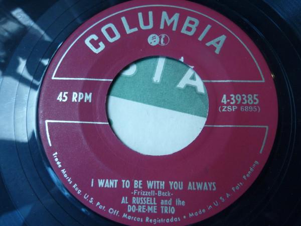 Al Russell, The Do-Ray-Mi-Trio - I Want To Be With You Always / No More Dreams