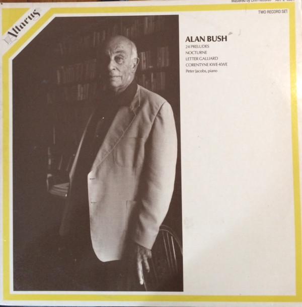 Alan Bush, Peter Jacobs (4) - Bush Piano Music