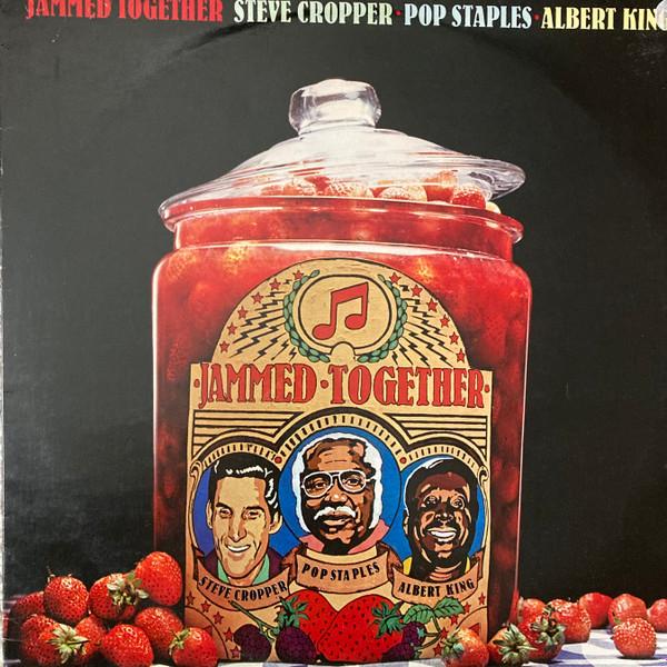 Albert King, Steve Cropper, Pops Staples - Jammed Together