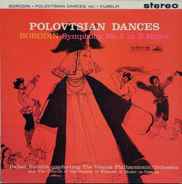 Alexander Borodin, Wiener Philharmoniker, Rafael Kubelik - Polovtsian Dances , Etc.