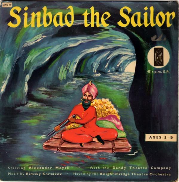 Alexander Moyse, The Dandy Repertory Theatre Company, The Knightsbridge Theatre Orchestra - Sinbad The Sailor