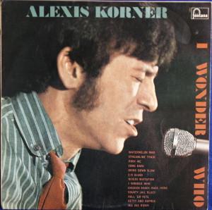 Alexis Korner - I Wonder Who ?