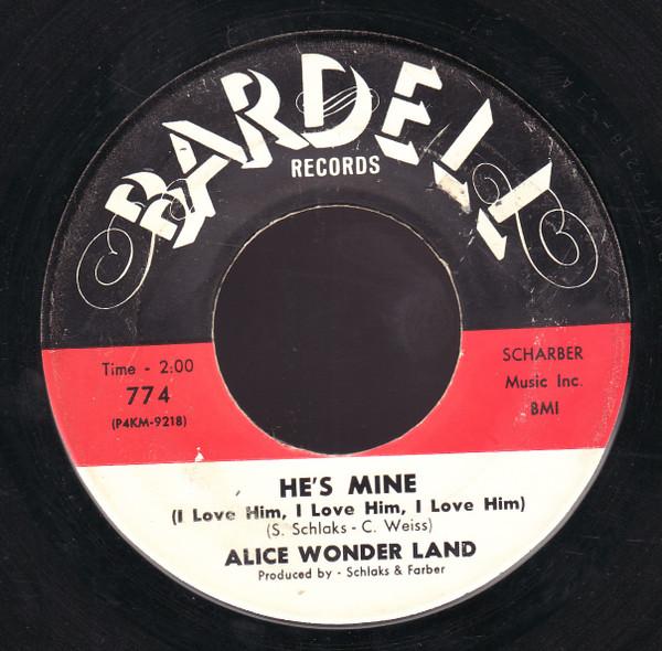 Alice Wonder Land - He's Mine (I Love Him, I Love Him, I Love Him)