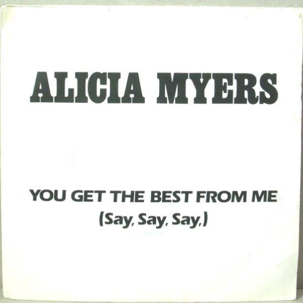 Alicia Myers - You Get The Best From Me (Say Say Say)