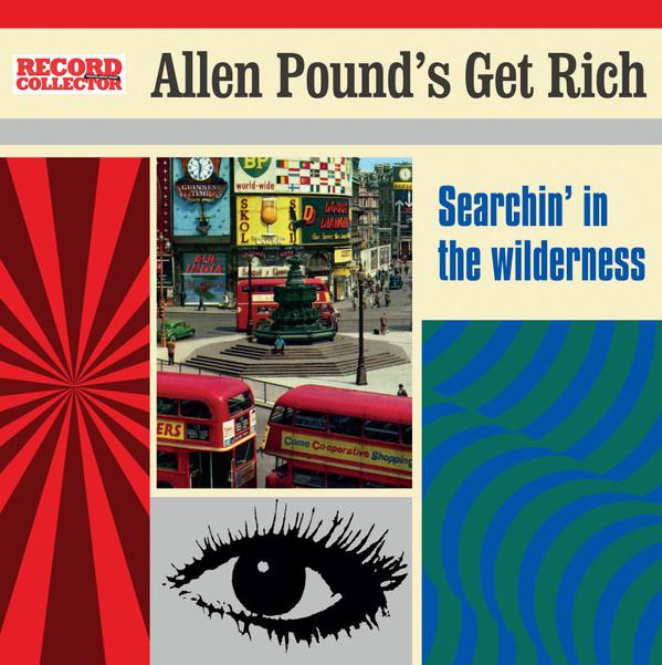 Allen Pound's Get Rich - Searchin' In The Wilderness
