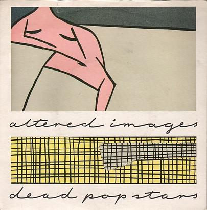 Altered Images - Dead Pop Stars