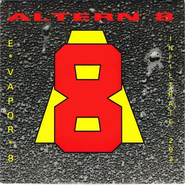 Altern 8 - E*Vapor*8 / Infiltrate 202
