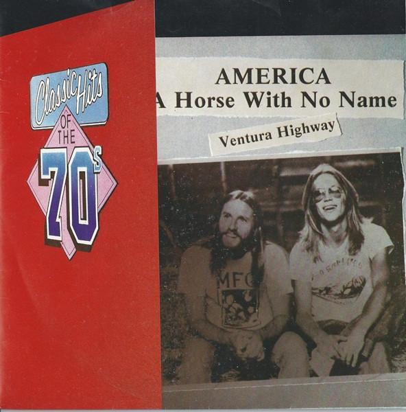 America (2) - A Horse With No Name / Ventura Highway