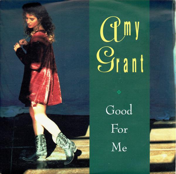 Amy Grant - Good For Me