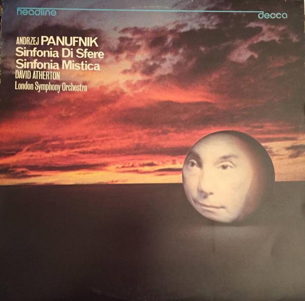 Andrzej Panufnik, The London Symphony Orchestra, David Atherton (2) - Sinfonia Di Sfere / Sinfonia Mistica