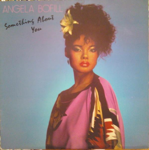 Angela Bofill - Something About You