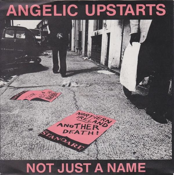 Angelic Upstarts - Not Just A Name