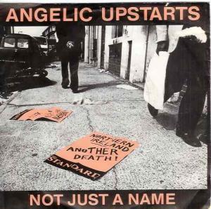 Angelic Upstarts - Not Just A Name