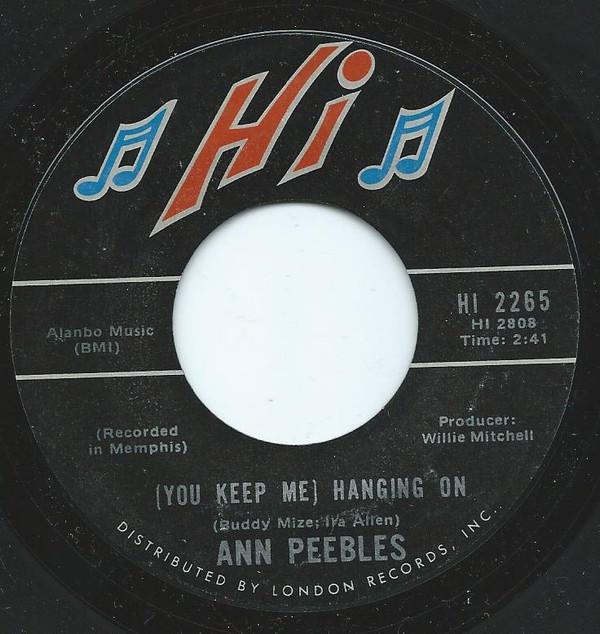Ann Peebles - (You Keep Me) Hanging On / Heartaches, Heartaches