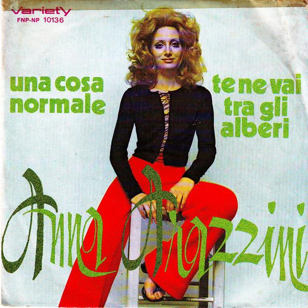 Anna Arazzini - Una Cosa Normale / Te Ne Vai Tra Gli Alberi