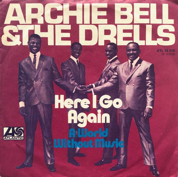 Archie Bell & The Drells - Here I Go Again