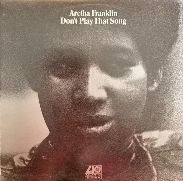 Aretha Franklin - Don't Play That Song