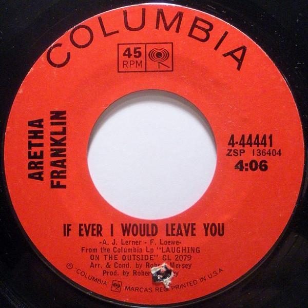 Aretha Franklin - If Ever I Would Leave You / Soulville