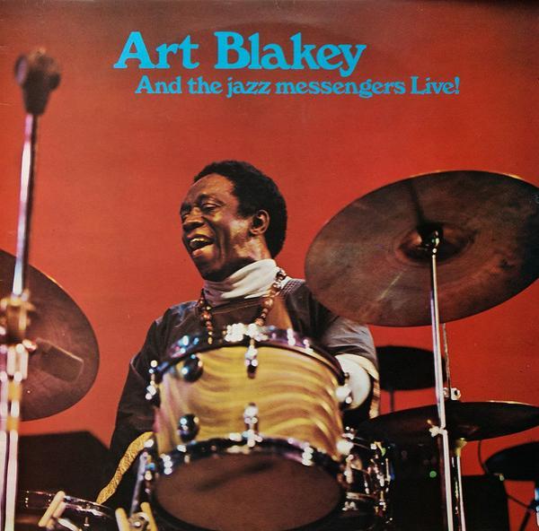 Art Blakey & The Jazz Messengers - Art Blakey & The Jazz Messengers Live!