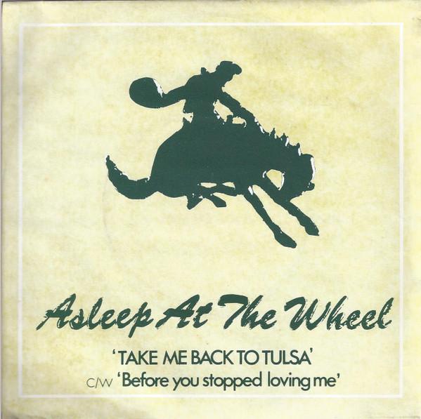 Asleep At The Wheel - Take Me Back To Tulsa