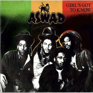 Aswad - Girl's Got To Know