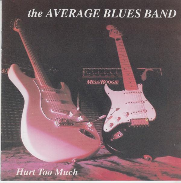 Average Blues Band - Hurt Too Much