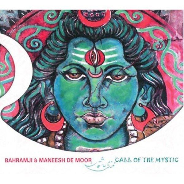 Bahramji, Maneesh de Moor - Call Of The Mystic