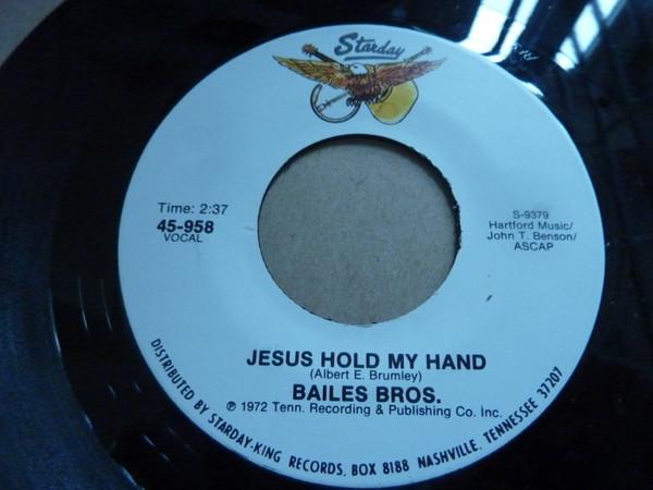 Bailes Brothers - Jesus Hold My Hand