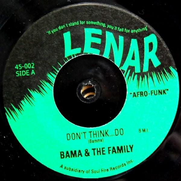 Bama & The Family - Don't Think ... Do / Get Up In Your Hot Pants