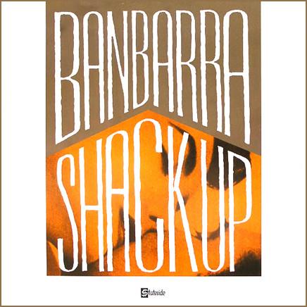 Banbarra - Shack Up