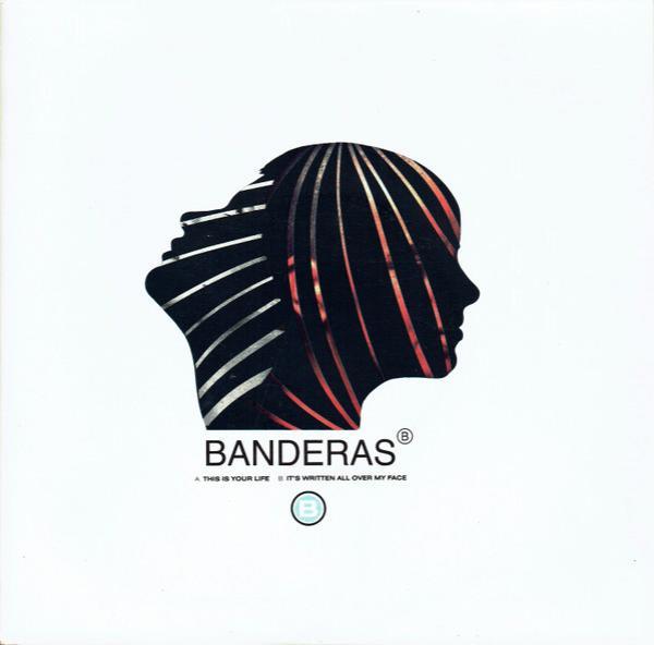 Banderas - This Is Your Life / It's Written All Over My Face