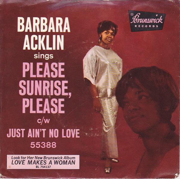 Barbara Acklin - Just Ain't No Love / Please Sunrise, Please