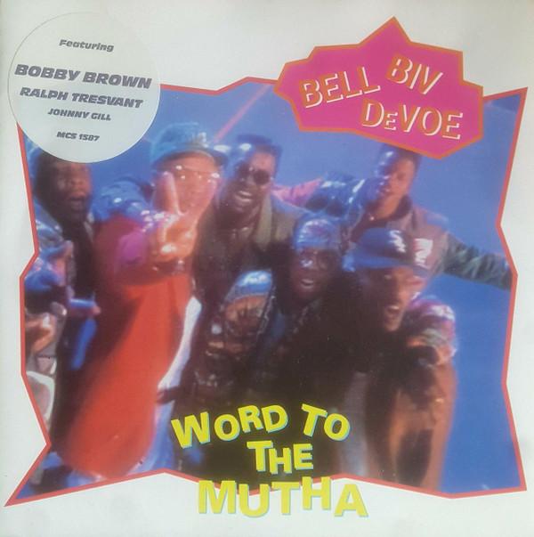 Bell Biv Devoe - Word To The Mutha!