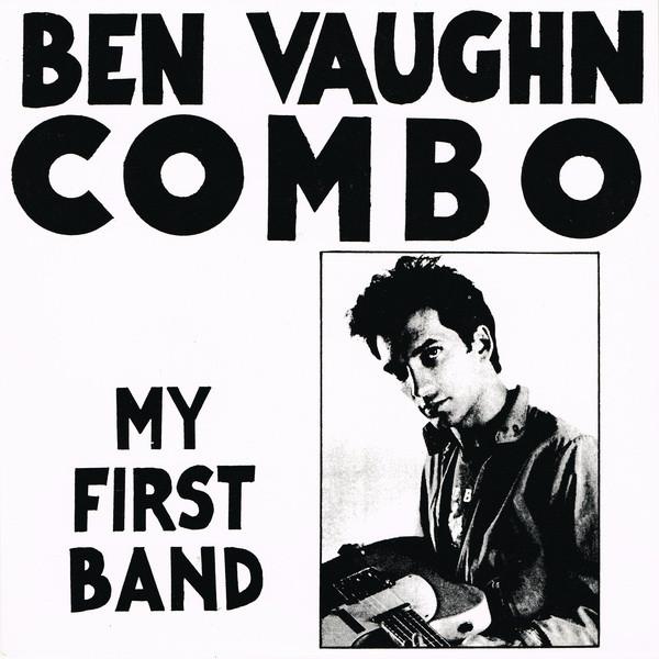 Ben Vaughn Combo - My First Band