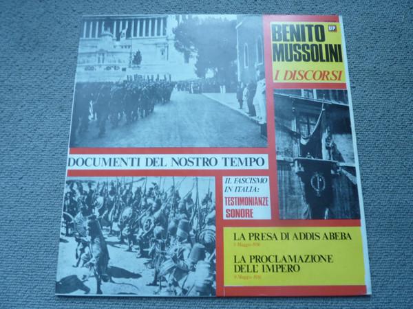Benito Mussolini - Il Fascismo In Italia: I Discorsi