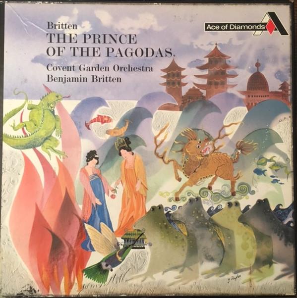 Benjamin Britten, Orchestra Of The Royal Opera House, Covent Garden - The Prince Of The Pagodas