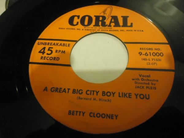 Betty Clooney - A Great Big City Boy Like You / Sin In Satin