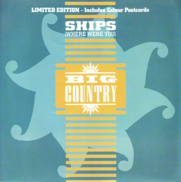 Big Country - Ships (Where Were You)