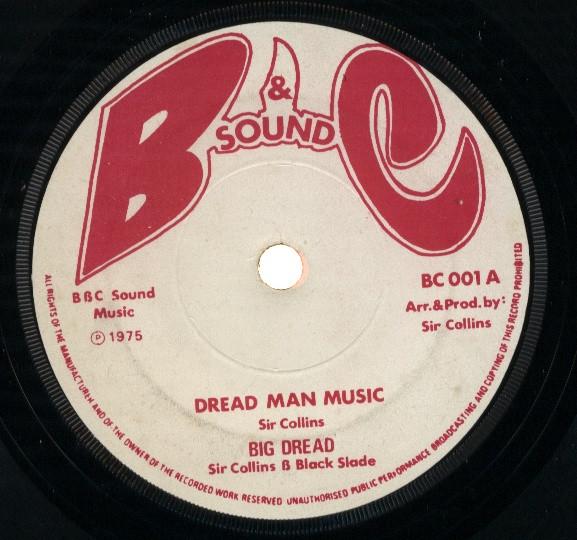 Big Dread, Sir Collins, Black Slate - Dread Man Music