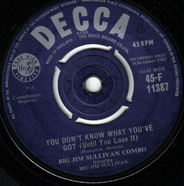 Big Jim Sullivan Combo, Big Jim Sullivan - You Don't Know What You've Got (Until You Lose It)
