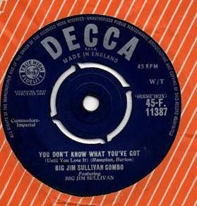 Big Jim Sullivan Combo, Big Jim Sullivan - You Don't Know What You've Got (Until You Lose It)