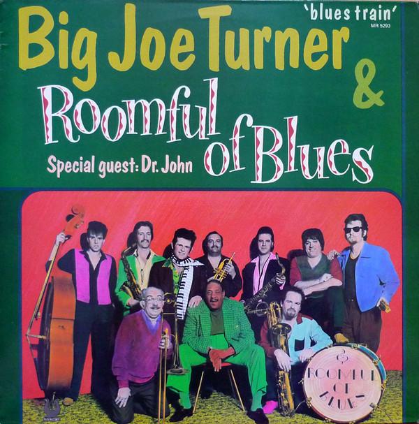 Big Joe Turner, Roomful Of Blues - Blues Train