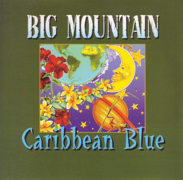 Big Mountain - Caribbean Blue ／ Baby, I Love Your Way